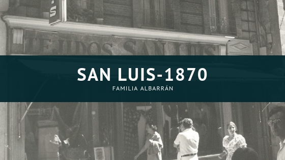 San Luis desde 1870